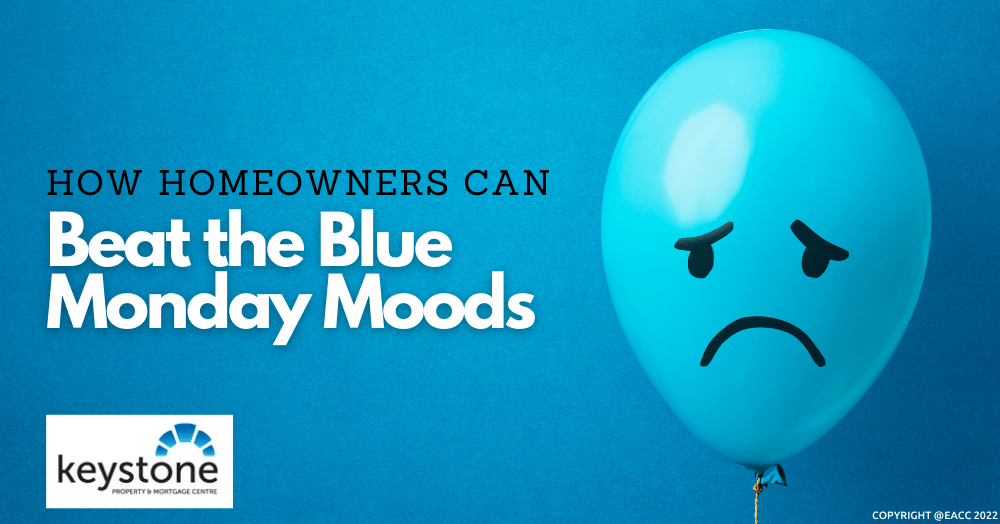 How Homeowners Can Beat the Blue Monday Moods How Homeowners Can Beat the Blue Monday Moods