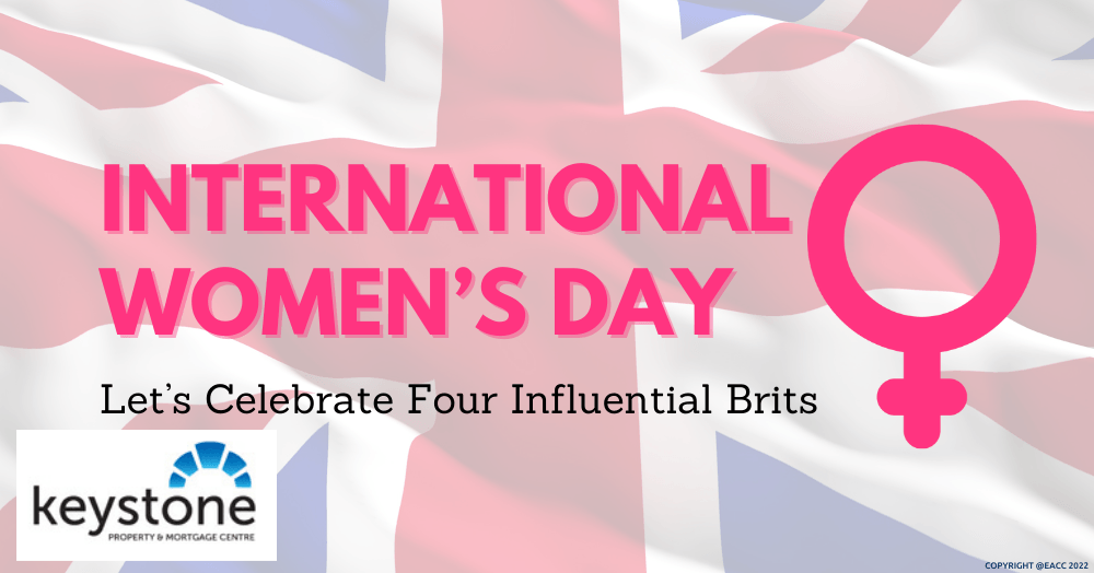 International Women’s Day: Let’s Celebrate Four Influential Brits International Women’s Day: Let’s Celebrate Four Influential Brits