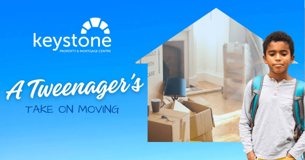 A Tweenager’s Take on Moving: What Flintshire Homeowners Should Know A Tweenager’s Take on Moving: What Flintshire Homeowners Should Know