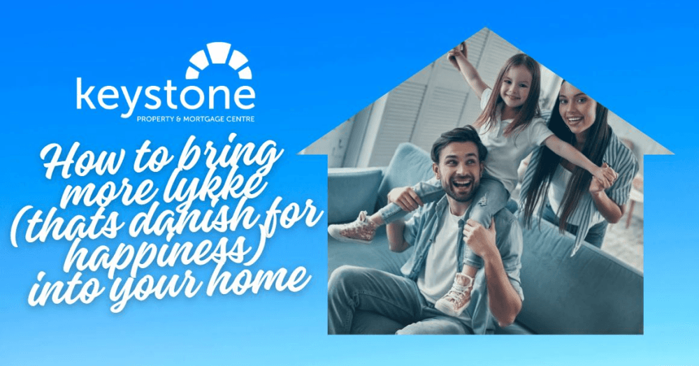 How to Bring More Lykke (That’s Danish for Happiness) into Your Flintshire Home How to Bring More Lykke (That’s Danish for Happiness) into Your Flintshire Home