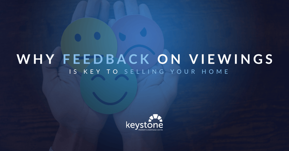 Why Feedback on Viewings is Key to Selling Your Home – The Keystone Way🏡 🙂🙁 Why Feedback on Viewings is Key to Selling Your Home – The Keystone Way🏡 🙂🙁