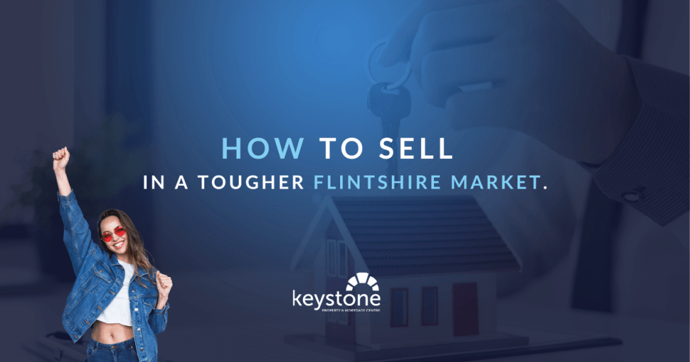 How to Sell Successfully in a Tougher Flintshire Property Market 🏡 How to Sell Successfully in a Tougher Flintshire Property Market 🏡